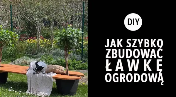 Ławka ogrodowa DIY – proste projekty, które zaoszczędzą czas i pieniądze